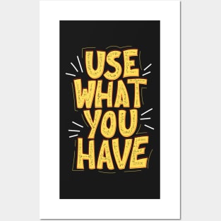 Use What You Have - Save The Planet - Gift For Environmentalist, Conservationist - Global Warming, Recycle, It Was Here First, Environmental, Owes, The World Posters and Art